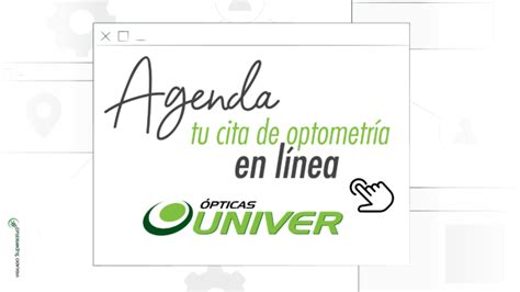 cita univer salud total|Agenda con UNIVER tu cita de optometría en línea